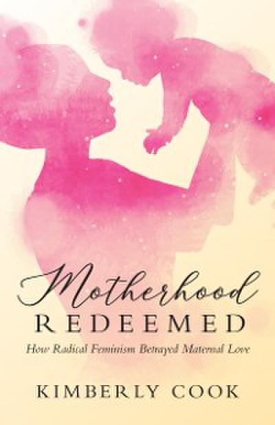 Motherhood Redeemed