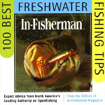 In-Fisherman 100 Best Freshwater Fishing Tips
