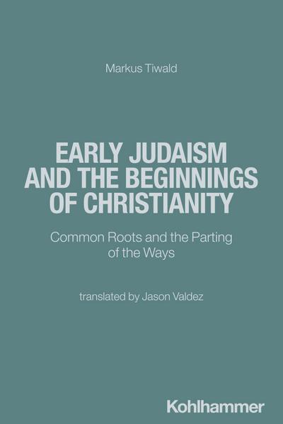 Early Judaism and the Beginnings of Christianity