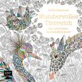 Millie Marotta’s Wundervolles Tierreich - Die schönsten Ausmalabenteuer