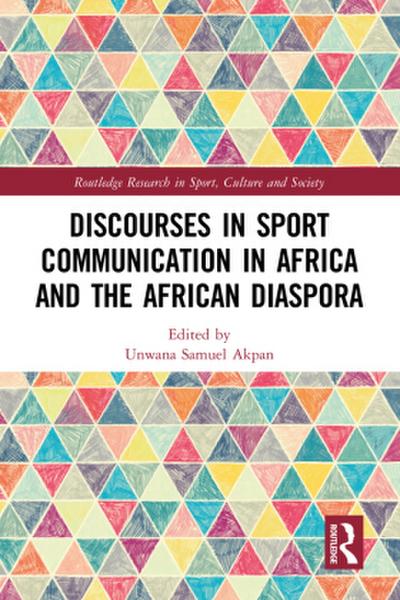 Discourses in Sport Communication in Africa and the African Diaspora