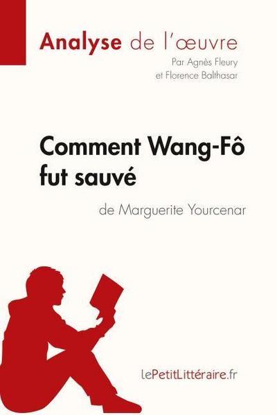 Comment Wang-Fô fut sauvé de Marguerite Yourcenar (Analyse de l’oeuvre)