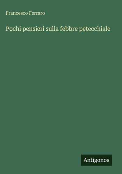 Pochi pensieri sulla febbre petecchiale