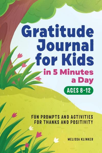 Gratitude Journal for Kids in 5-Minutes a Day