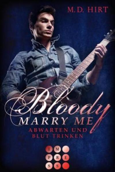 Bloody Marry Me: Abwarten und Blut trinken