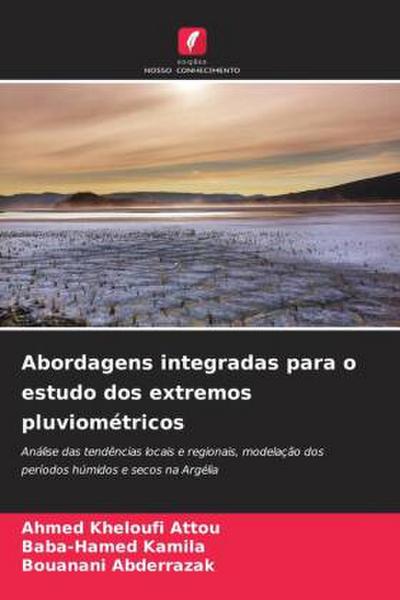 Abordagens integradas para o estudo dos extremos pluviométricos