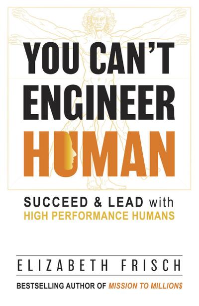 Frisch, E: You Can’t Engineer Human