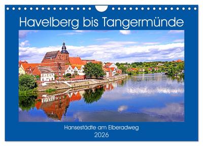Havelberg bis Tangermünde (Wandkalender 2026 DIN A4 quer), CALVENDO Monatskalender