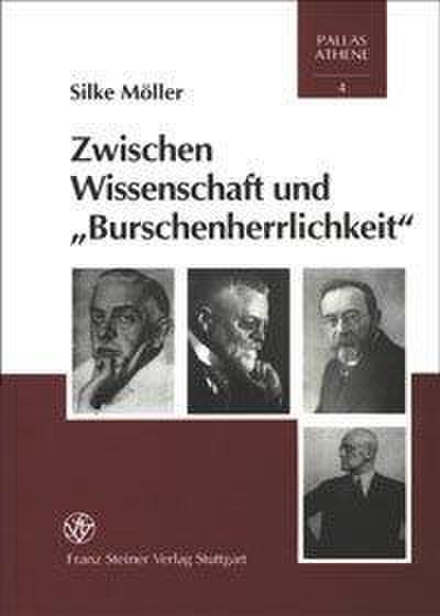 Zwischen Wissenschaft und Burschenherrlichkeit: Studentische Sozialisation im Deutschen Kaiserreich, 1871-1914 (Pallas Athene) (German Edition)