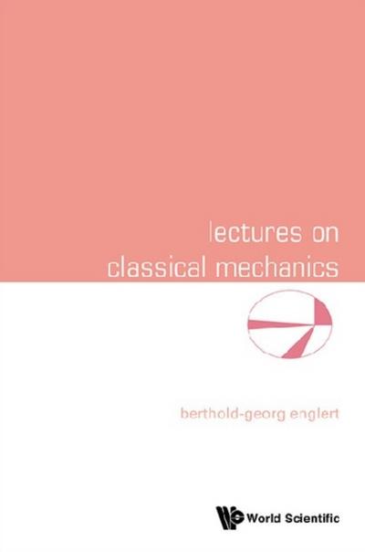 LECTURES ON CLASSICAL MECHANICS