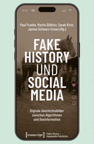 Fake History und Social Media