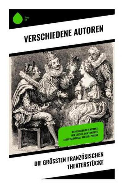 Die größten französischen Theaterstücke