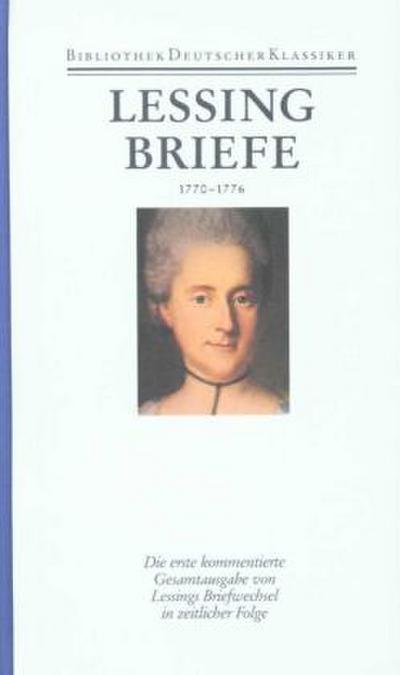 Werke und Briefe Briefe von und an Lessing 1770-1776