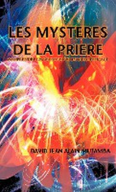 Les Mysteres de La Priere - David Jean Alain Mutamba