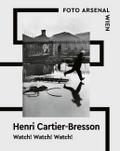 Watch! Watch! Watch! Henri Cartier-Bresson