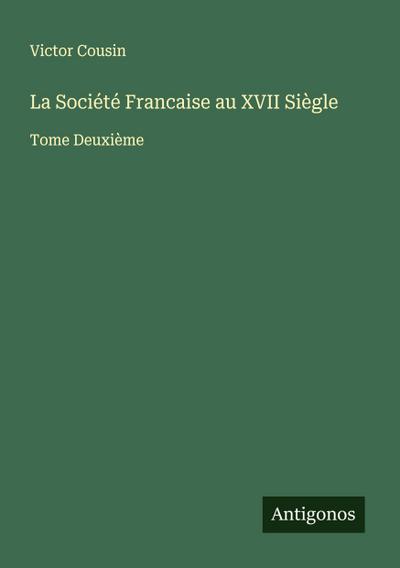 La Société Francaise au XVII Siègle