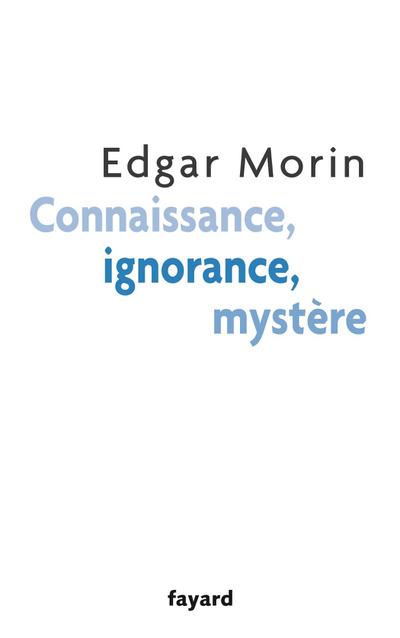 Connaissance, ignorance, mystère