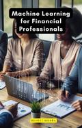 Machine Learning for Financial Professionals