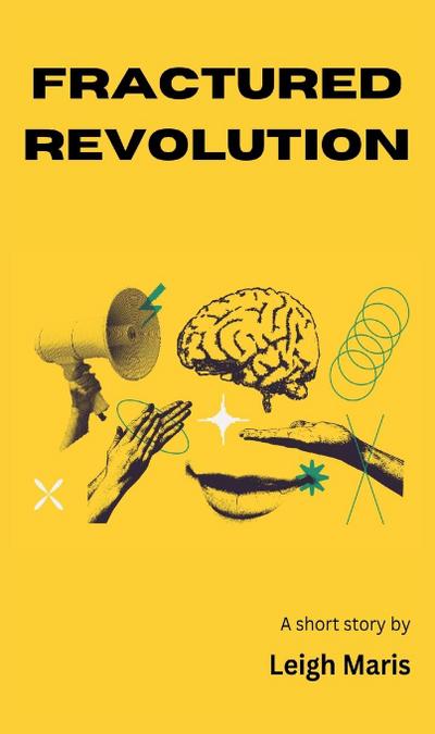 Fractured Revolution