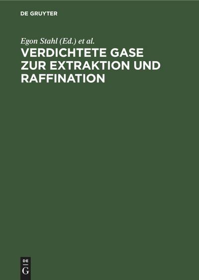 Verdichtete Gase zur Extraktion und Raffination