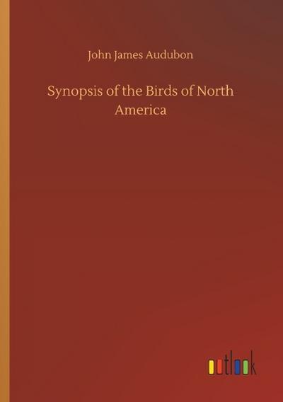 Synopsis of the Birds of North America