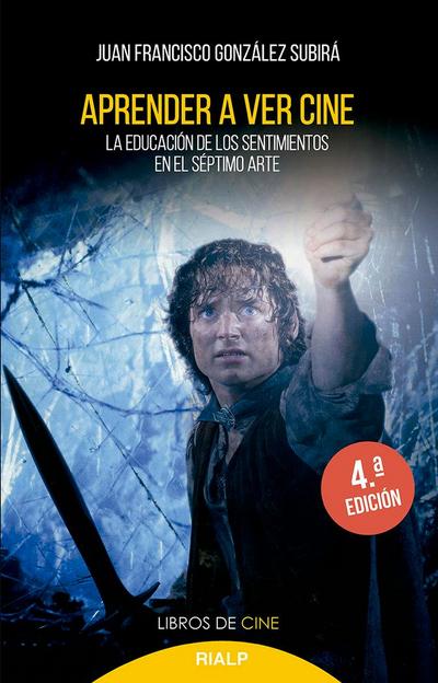 Aprender a ver cine : la educación de los sentimientos en el séptimo arte