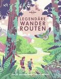 Legendäre Wanderrouten