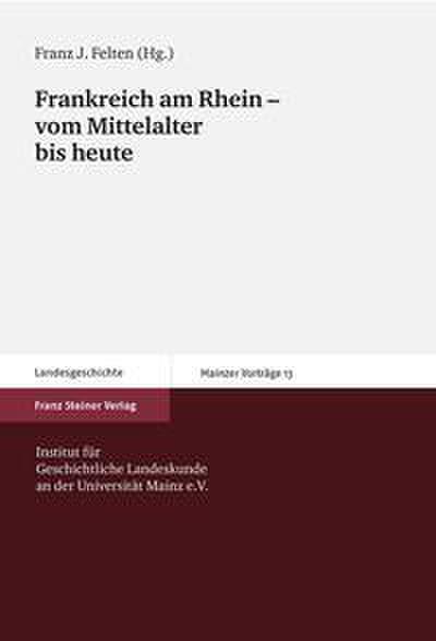 Frankreich am Rhein - vom Mittelalter bis heute