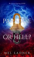 PARADISE OR HELL?