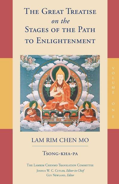 The Great Treatise on the Stages of the Path to Enlightenment (Volume 1) - Tsong-Kha-Pa