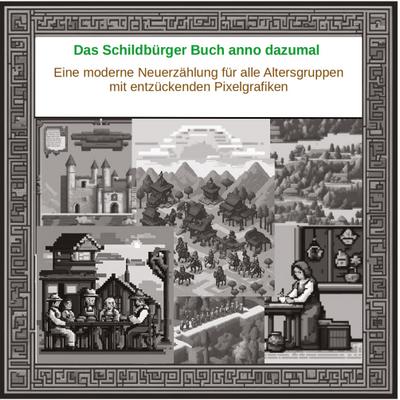 Das Schildbürger Buch anno dazumal