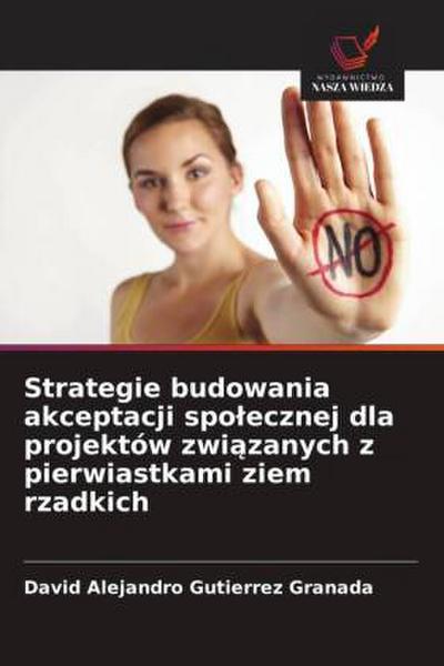 Strategie budowania akceptacji spo¿ecznej dla projektów zwi¿zanych z pierwiastkami ziem rzadkich