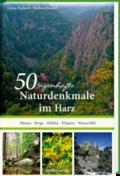 50 sagenhafte Naturdenkmale im Harz