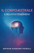 Il corpo astrale e relativi fenomeni