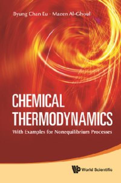 Chemical Thermodynamics: With Examples For Nonequilibrium Processes