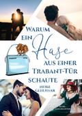 Warum ein Hase aus einer Trabant-Tür schaute