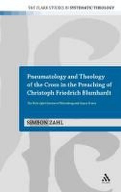 Pneumatology and Theology of the Cross in the Preaching of Christoph Friedrich Blumhardt