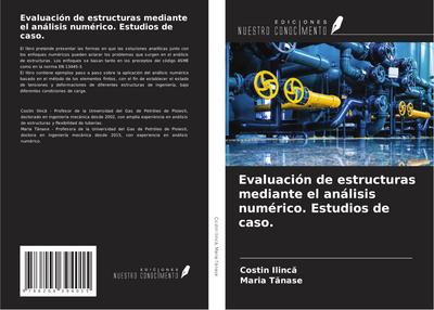 Evaluación de estructuras mediante el análisis numérico. Estudios de caso.