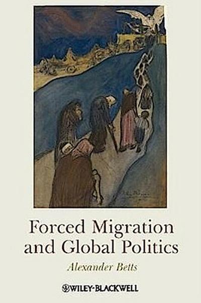 Forced Migration and Global Politics