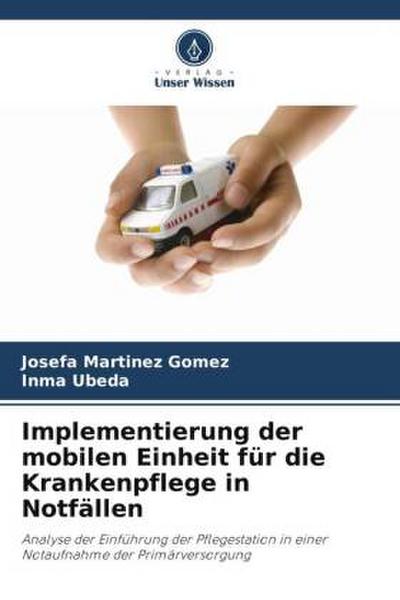 Implementierung der mobilen Einheit für die Krankenpflege in Notfällen