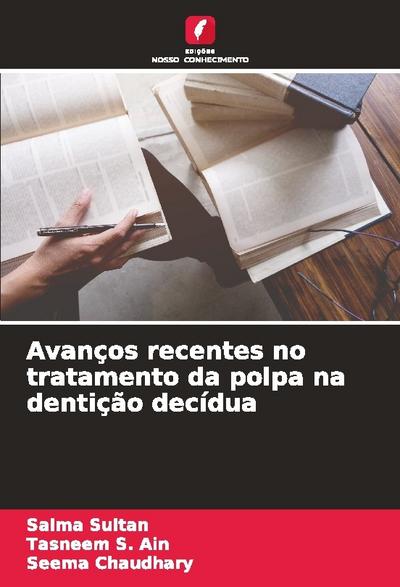 Avanços recentes no tratamento da polpa na dentição decídua