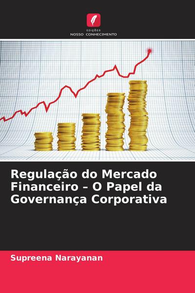 Regulação do Mercado Financeiro - O Papel da Governança Corporativa