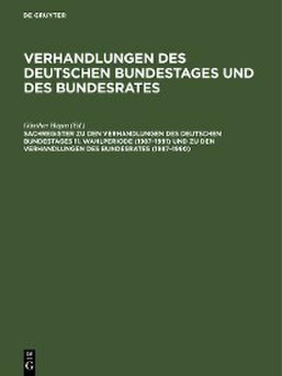 Sachregister zu den Verhandlungen des Deutschen Bundestages 11. Wahlperiode (1987-1991) und zu den Verhandlungen des Bundesrates (1987-1990)