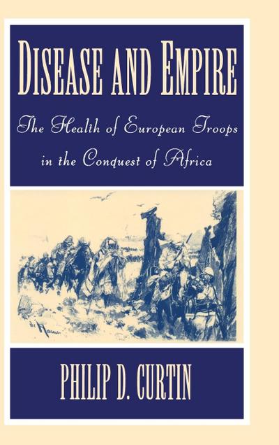 Disease and Empire - Philip D. Curtin
