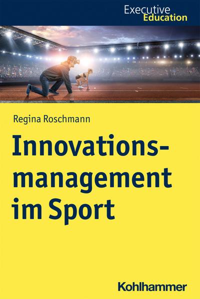 Innovationsmanagement im Sport (Executive Education)