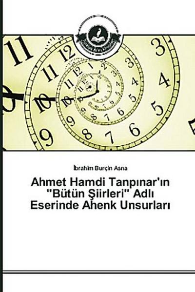 Ahmet Hamdi Tanp¿nar’¿n "Bütün ¿iirleri" Adl¿ Eserinde Ahenk Unsurlar¿