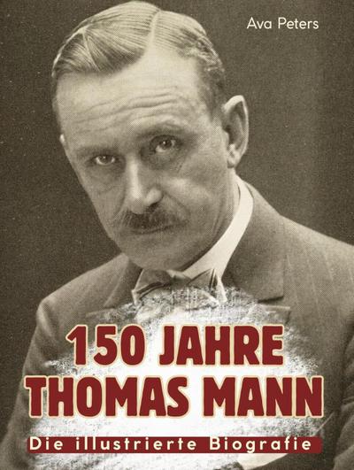 150 Jahre Thomas Mann