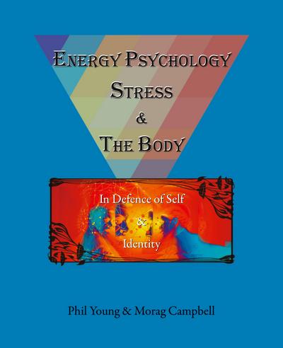 Energy Psychology, Stress and  the Body