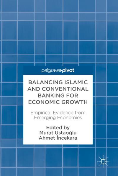 Balancing Islamic and Conventional Banking for Economic Growth