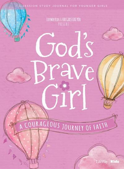 Lifeway Kids: For Girls Like You: God’s Brave Girl Younger G